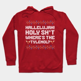 Hallelujah! Holy sh*t where's the tylenol? Hoodie